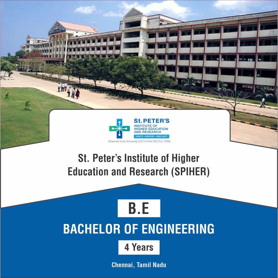 Bachelor of Engineering [B.E] at St. Peter’S Institute of Higher Education And Research , Chennai
